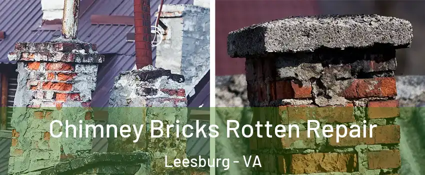  Chimney Bricks Rotten Repair Leesburg - VA