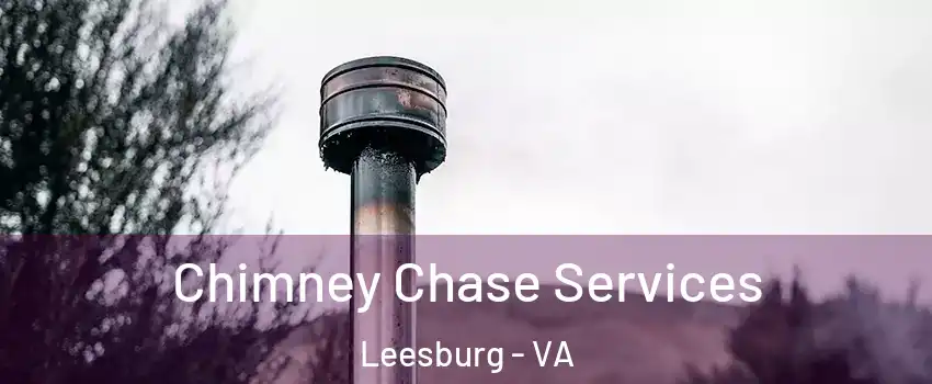  Chimney Chase Services Leesburg - VA