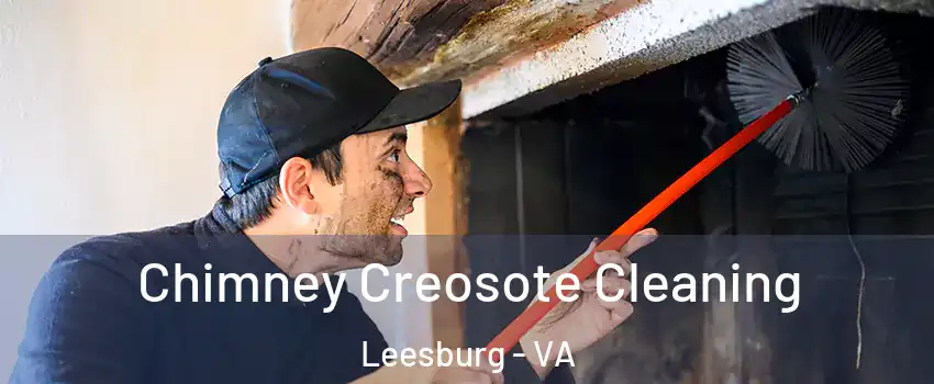  Chimney Creosote Cleaning Leesburg - VA