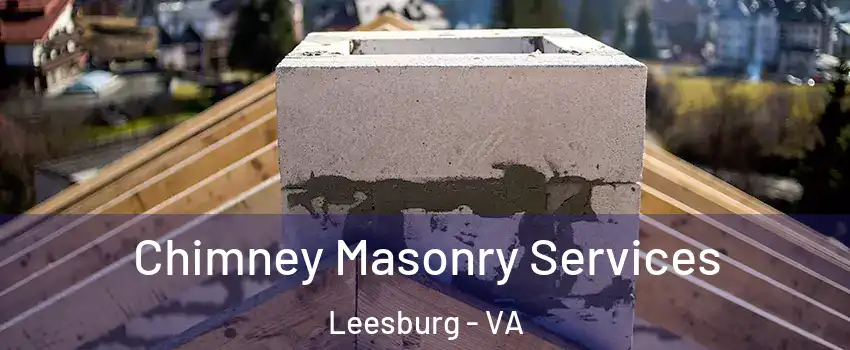  Chimney Masonry Services Leesburg - VA