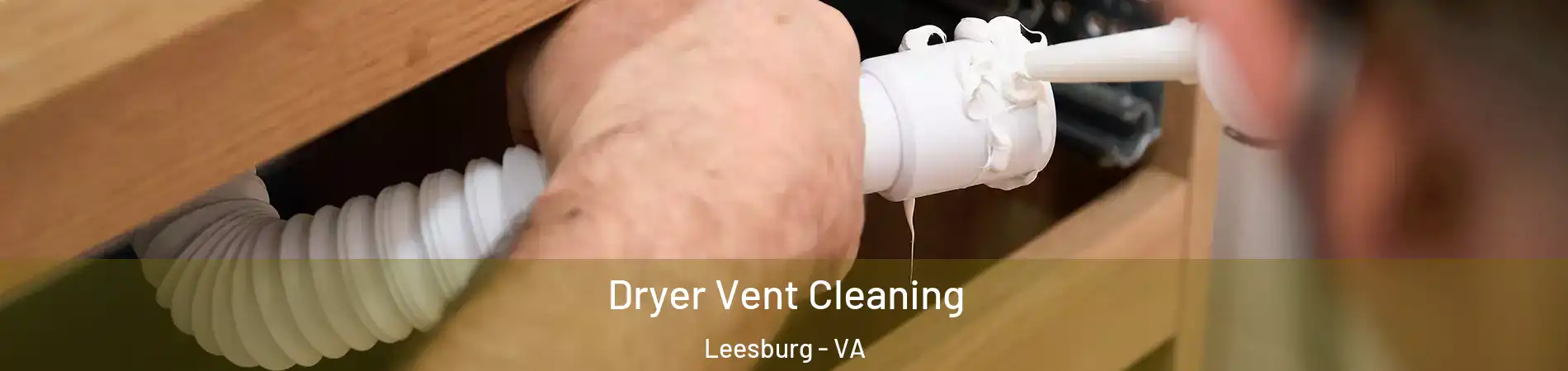  Dryer Vent Cleaning Leesburg - VA