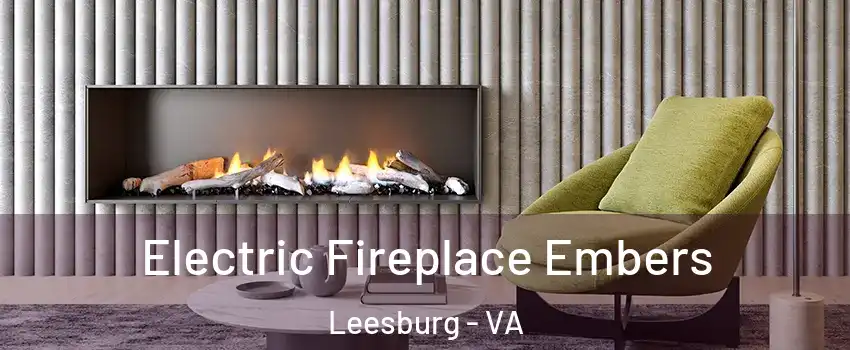  Electric Fireplace Embers Leesburg - VA