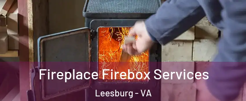  Fireplace Firebox Services Leesburg - VA