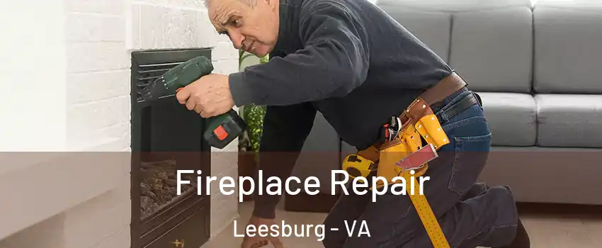  Fireplace Repair Leesburg - VA