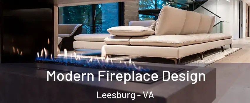  Modern Fireplace Design Leesburg - VA