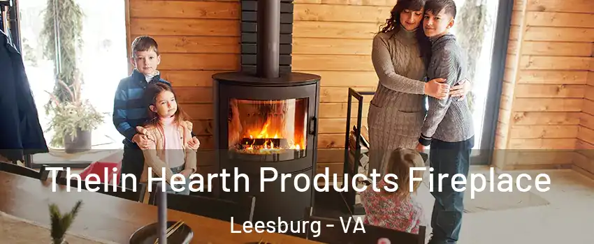  Thelin Hearth Products Fireplace Leesburg - VA