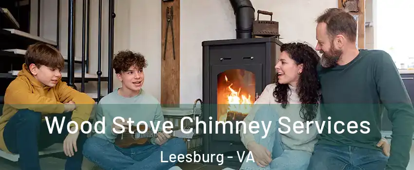  Wood Stove Chimney Services Leesburg - VA